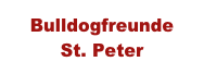 Bulldogfreunde 
St. Peter